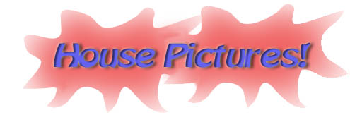 House Pics